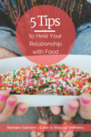 Close up of woman holding banana dipped in sprinkles. Text overlay: "5 Tips to Heal Your Relationship with Food"