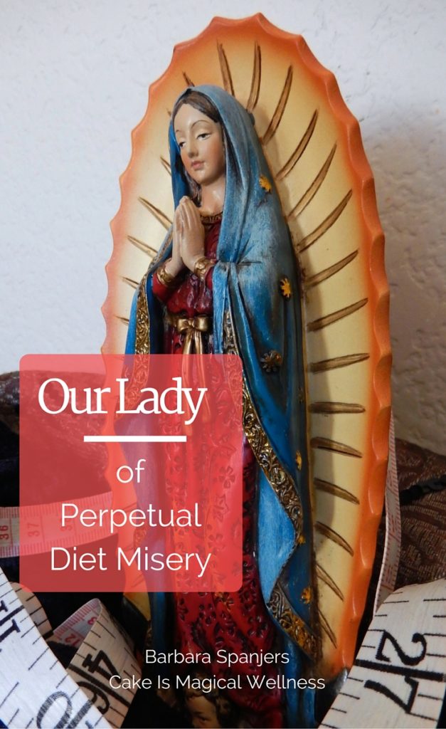 statue of Virgin Mary with a tape measure at her feet with text overlay: "Our Lady of Perpetual Diet Misery"