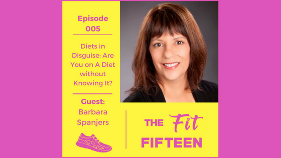 Diets in Disguise | The Fit Fifteen Podcast