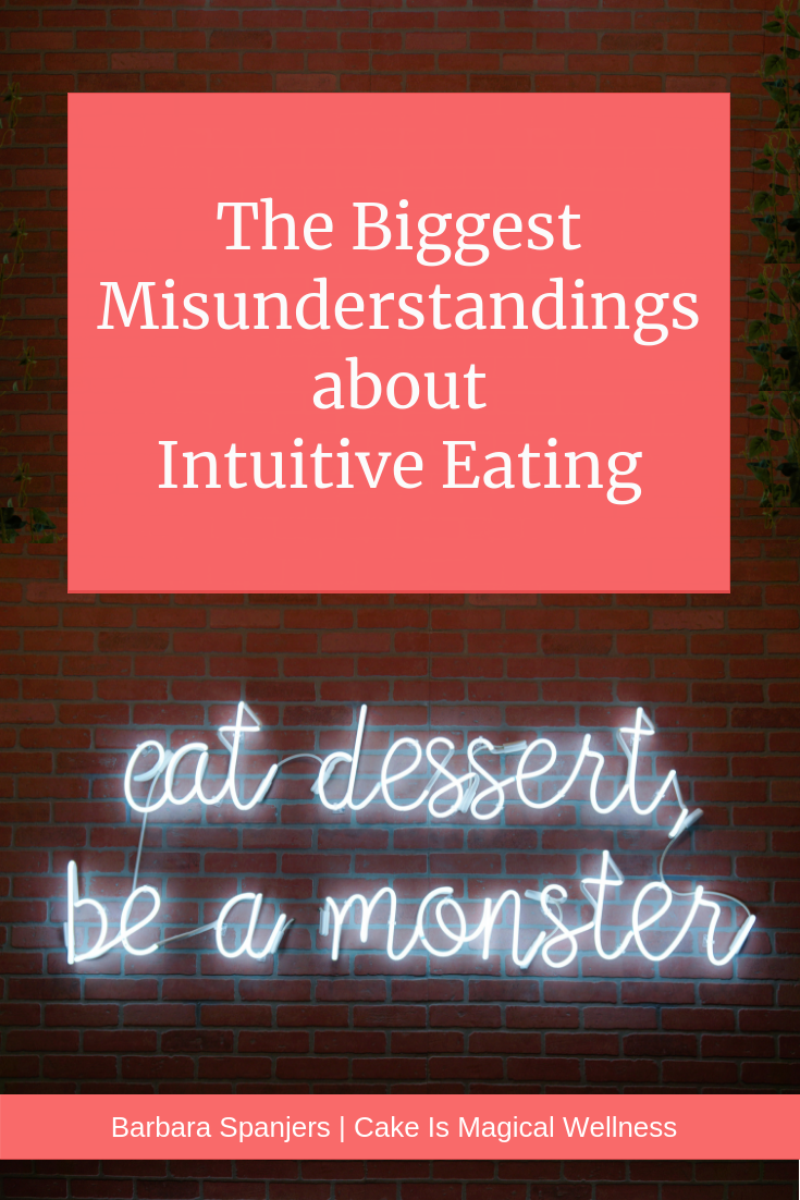 Neon sign that says, "eat dessert, be a monster." Text overlay "The Biggest Misunderstandings about Intuitive Eating"